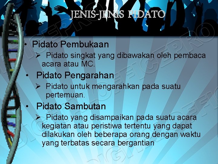 JENIS-JENIS PIDATO • Pidato Pembukaan Ø Pidato singkat yang dibawakan oleh pembaca acara atau JENIS-JENIS PIDATO • Pidato Pembukaan Ø Pidato singkat yang dibawakan oleh pembaca acara atau