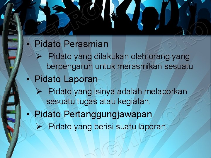 • Pidato Perasmian Ø Pidato yang dilakukan oleh orang yang berpengaruh untuk merasmikan • Pidato Perasmian Ø Pidato yang dilakukan oleh orang yang berpengaruh untuk merasmikan
