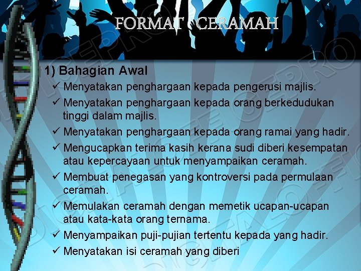 FORMAT CERAMAH 1) Bahagian Awal ü Menyatakan penghargaan kepada pengerusi majlis. ü Menyatakan penghargaan FORMAT CERAMAH 1) Bahagian Awal ü Menyatakan penghargaan kepada pengerusi majlis. ü Menyatakan penghargaan