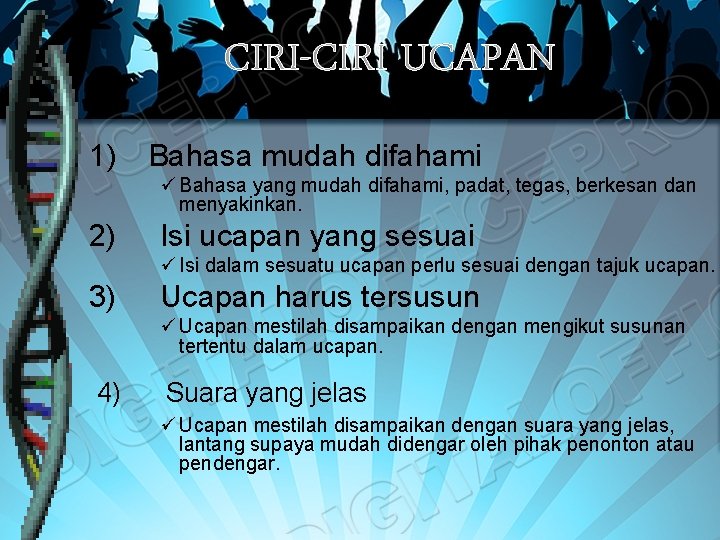 CIRI-CIRI UCAPAN 1) Bahasa mudah difahami ü Bahasa yang mudah difahami, padat, tegas, berkesan CIRI-CIRI UCAPAN 1) Bahasa mudah difahami ü Bahasa yang mudah difahami, padat, tegas, berkesan