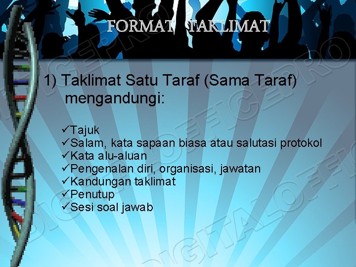 FORMAT TAKLIMAT 1) Taklimat Satu Taraf (Sama Taraf) mengandungi: üTajuk üSalam, kata sapaan biasa FORMAT TAKLIMAT 1) Taklimat Satu Taraf (Sama Taraf) mengandungi: üTajuk üSalam, kata sapaan biasa
