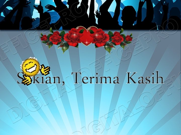 Sekian, Terima Kasih Sekian, Terima Kasih