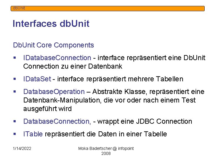 db. Unit Interfaces db. Unit Db. Unit Core Components § IDatabase. Connection - interface