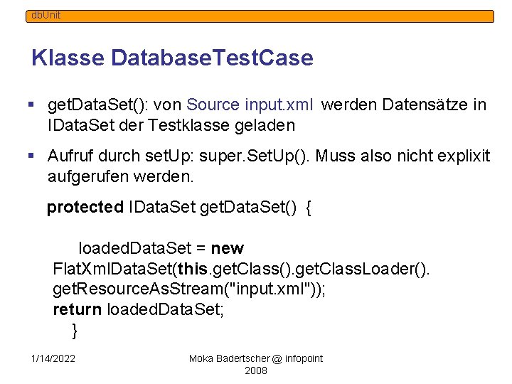db. Unit Klasse Database. Test. Case § get. Data. Set(): von Source input. xml
