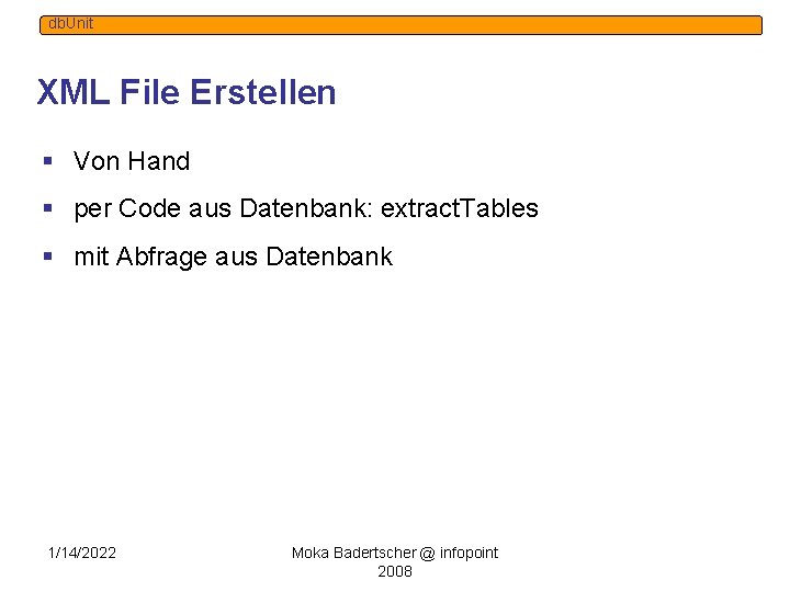 db. Unit XML File Erstellen § Von Hand § per Code aus Datenbank: extract.