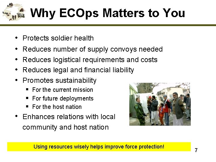 Why ECOps Matters to You • • • Protects soldier health Reduces number of