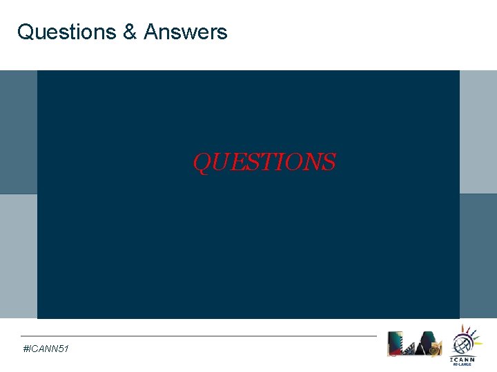 Questions & Answers Text QUESTIONS #ICANN 51 