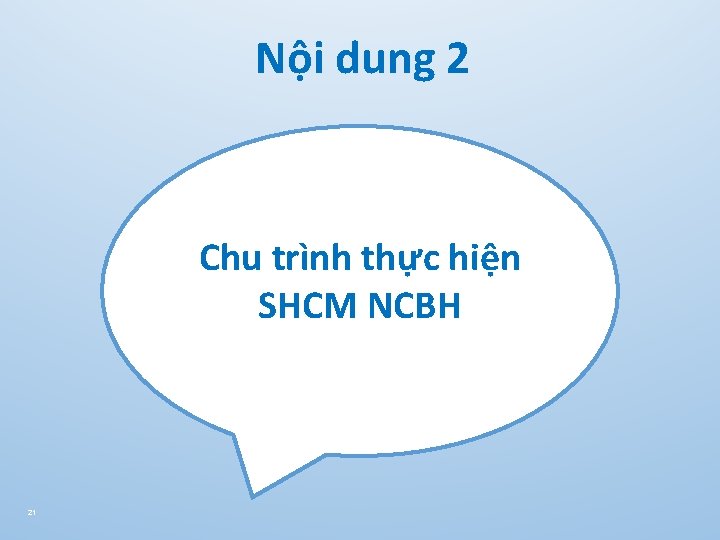 Nội dung 2 Chu trình thực hiện SHCM NCBH 21 