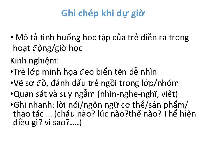 Ghi chép khi dự giờ • Mô tả tình huống học tập của trẻ