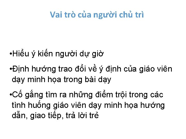 Vai trò của người chủ trì • Hiểu ý kiến người dự giờ •