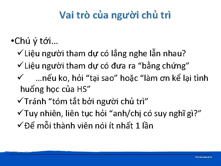 Vai trò của người chủ trì • Chú ý tới… üLiệu người tham dự