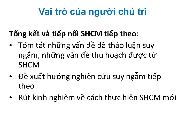 Vai trò của người chủ trì Tổng kết và tiếp nối SHCM tiếp theo: