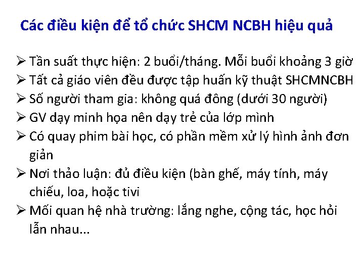 Các điều kiện để tổ chức SHCM NCBH hiệu quả Ø Tần suất thực