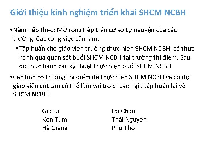 Giới thiệu kinh nghiệm triển khai SHCM NCBH • Năm tiếp theo: Mở rộng