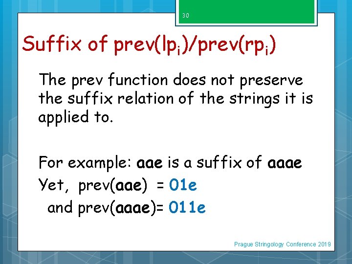 30 Suffix of prev(lpi)/prev(rpi) The prev function does not preserve the suffix relation of