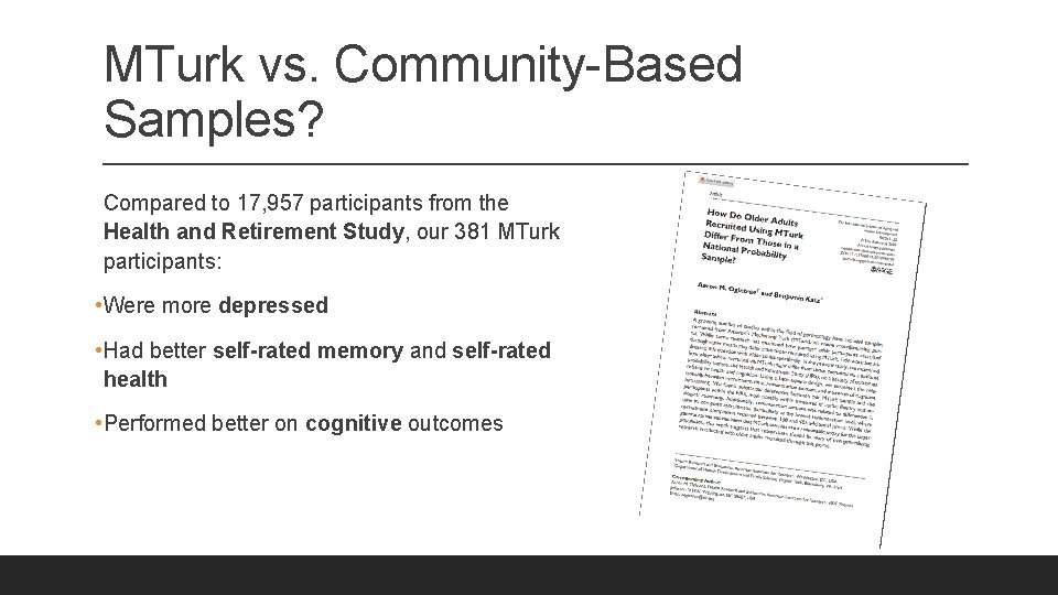 MTurk vs. Community-Based Samples? Compared to 17, 957 participants from the Health and Retirement