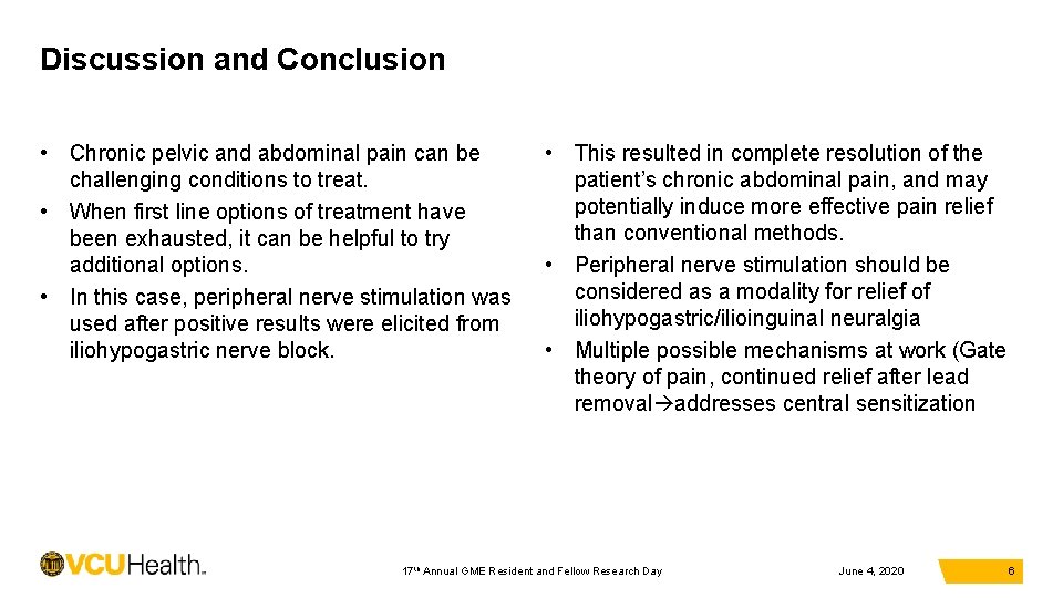 Discussion and Conclusion • Chronic pelvic and abdominal pain can be challenging conditions to