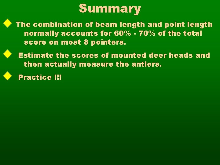 Summary u The combination of beam length and point length normally accounts for 60%