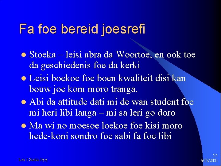 Fa foe bereid joesrefi Stoeka – leisi abra da Woortoe, en ook toe da