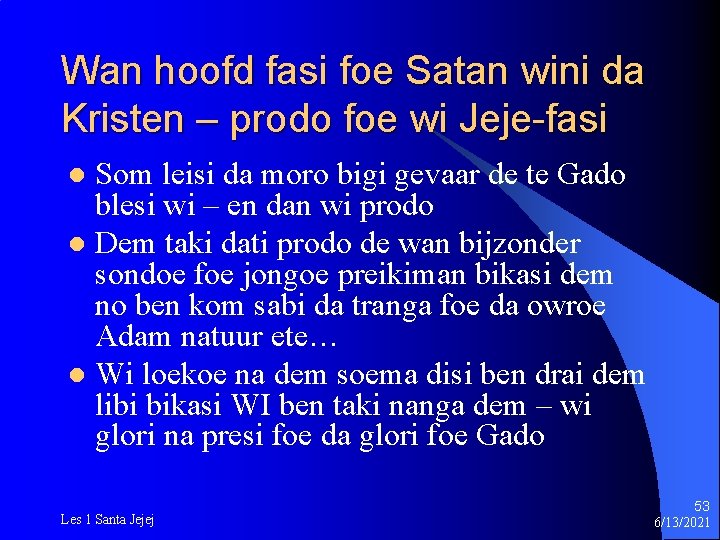 Wan hoofd fasi foe Satan wini da Kristen – prodo foe wi Jeje-fasi Som