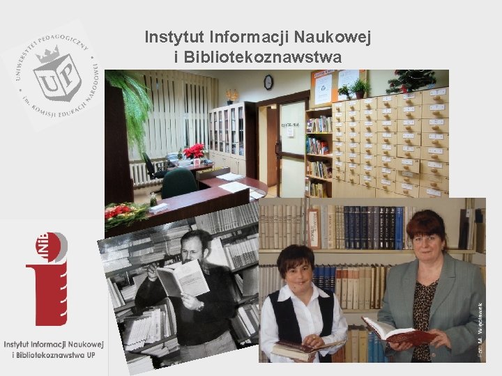 Instytut Informacji Naukowej i Bibliotekoznawstwa 