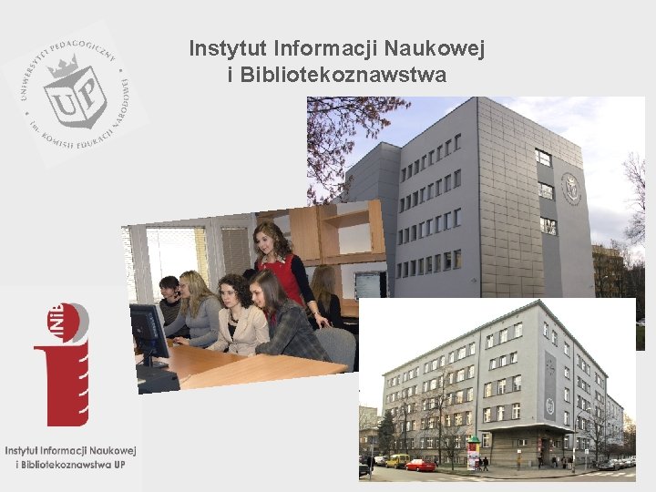 Instytut Informacji Naukowej i Bibliotekoznawstwa 