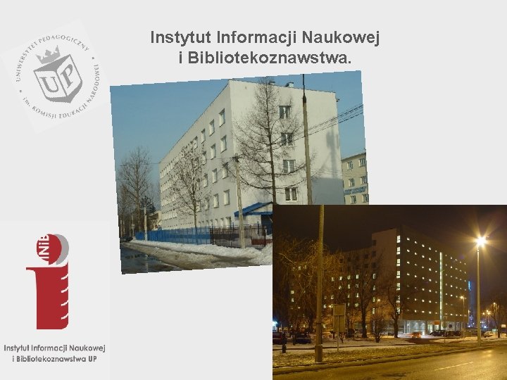 Instytut Informacji Naukowej i Bibliotekoznawstwa. 