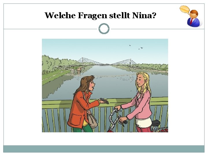 Welche Fragen stellt Nina? 