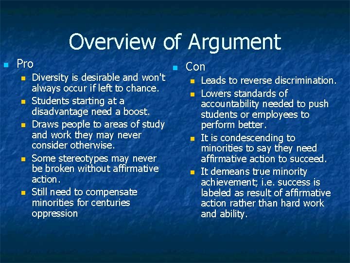 Overview of Argument n Pro n n n Diversity is desirable and won't always