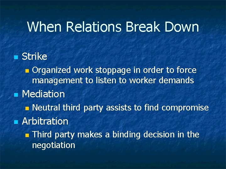 When Relations Break Down n Strike n n Mediation n n Organized work stoppage