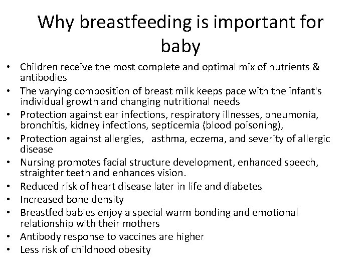 Why breastfeeding is important for baby • Children receive the most complete and optimal