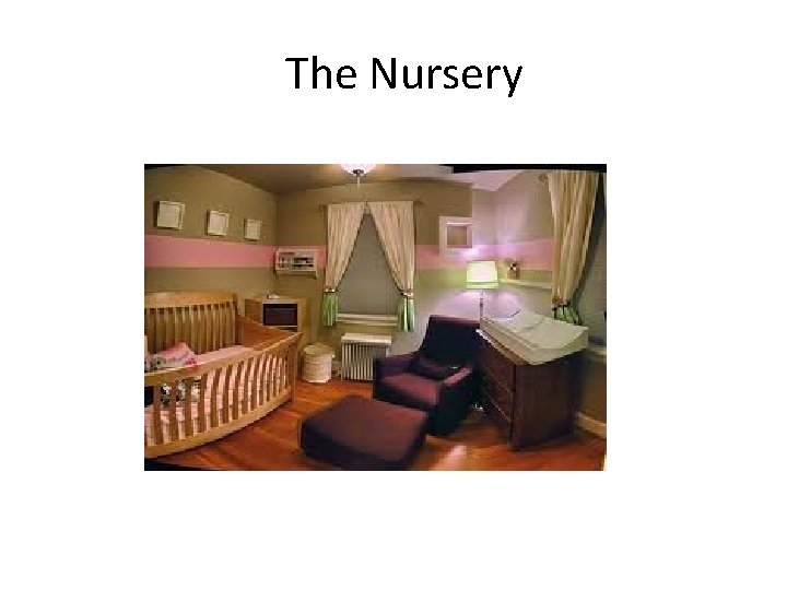 The Nursery 