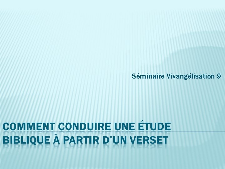 Séminaire Vivangélisation 9 