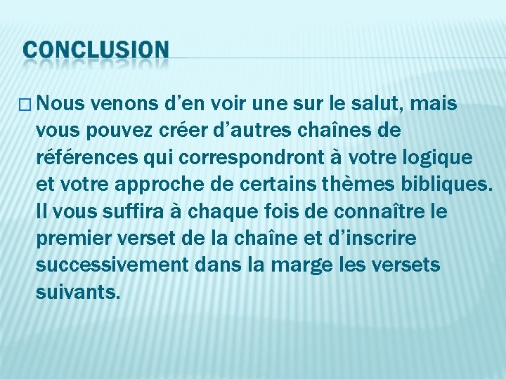 � Nous venons d’en voir une sur le salut, mais vous pouvez créer d’autres