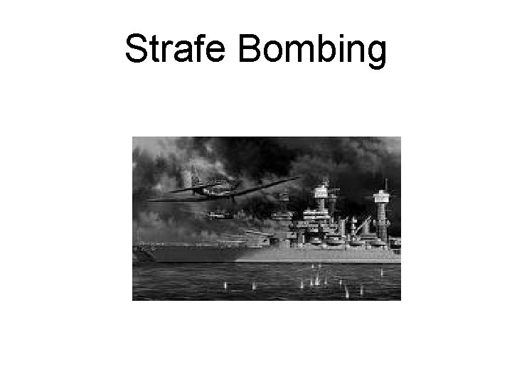 Strafe Bombing 