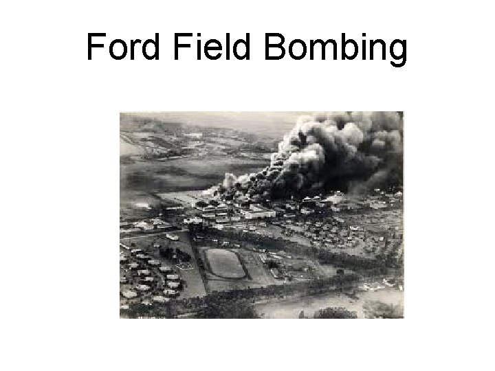 Ford Field Bombing 