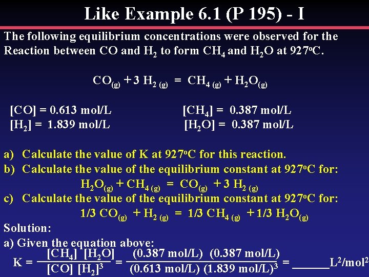 Like Example 6. 1 (P 195) - I The following equilibrium concentrations were observed
