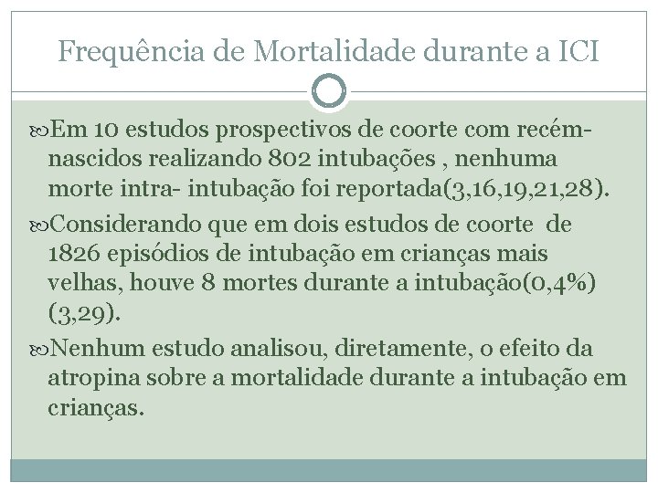 Frequência de Mortalidade durante a ICI Em 10 estudos prospectivos de coorte com recém-