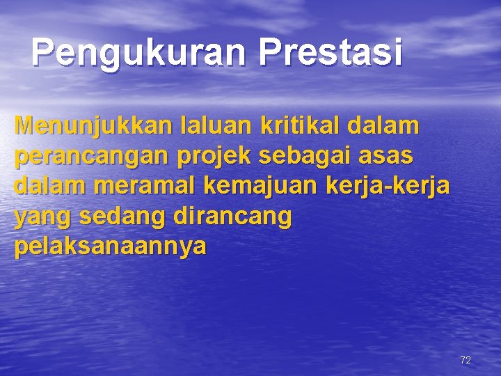 Pengukuran Prestasi Menunjukkan laluan kritikal dalam perancangan projek sebagai asas dalam meramal kemajuan kerja-kerja