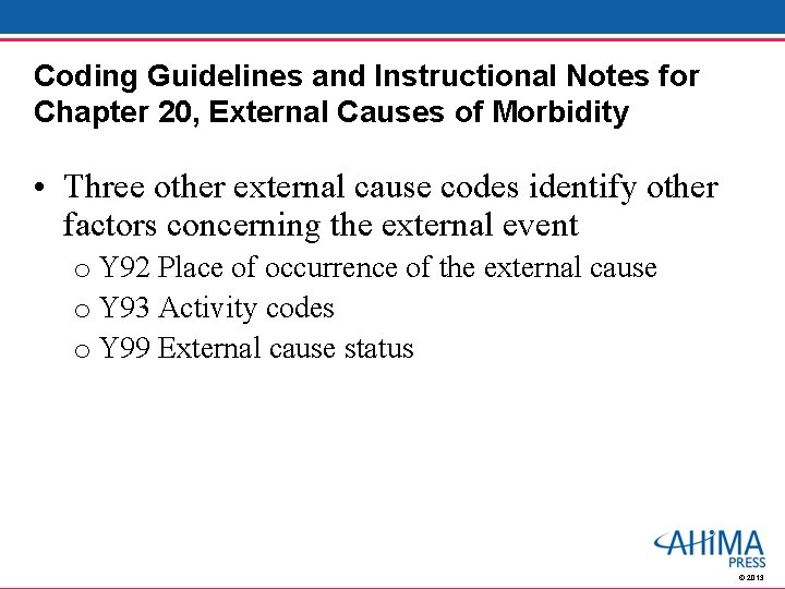 Coding Guidelines and Instructional Notes for Chapter 20, External Causes of Morbidity • Three