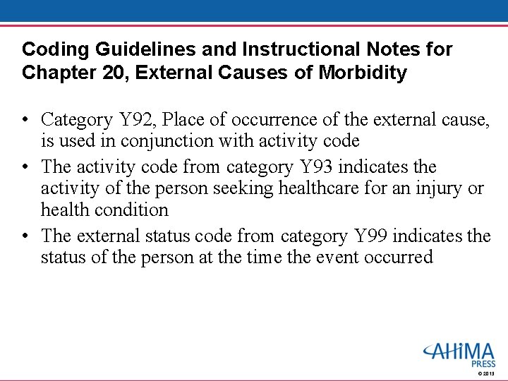 Coding Guidelines and Instructional Notes for Chapter 20, External Causes of Morbidity • Category