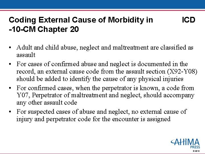 Coding External Cause of Morbidity in -10 -CM Chapter 20 ICD • Adult and