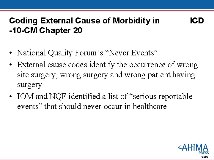 Coding External Cause of Morbidity in -10 -CM Chapter 20 ICD • National Quality