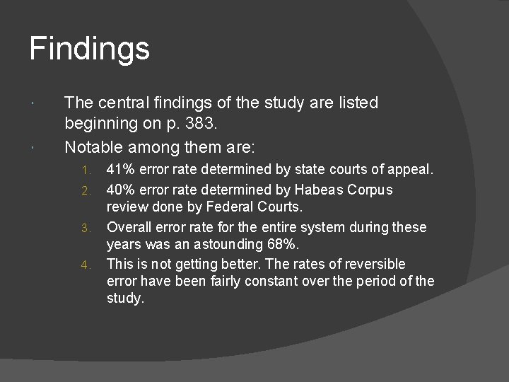 Findings The central findings of the study are listed beginning on p. 383. Notable