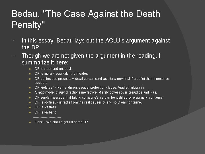 Bedau, "The Case Against the Death Penalty" In this essay, Bedau lays out the