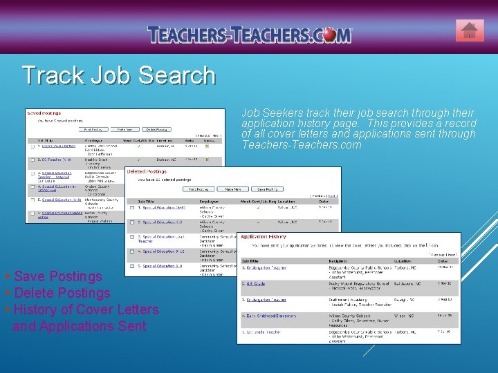 Track Job Search Job Seekers track their job search through their application history page.