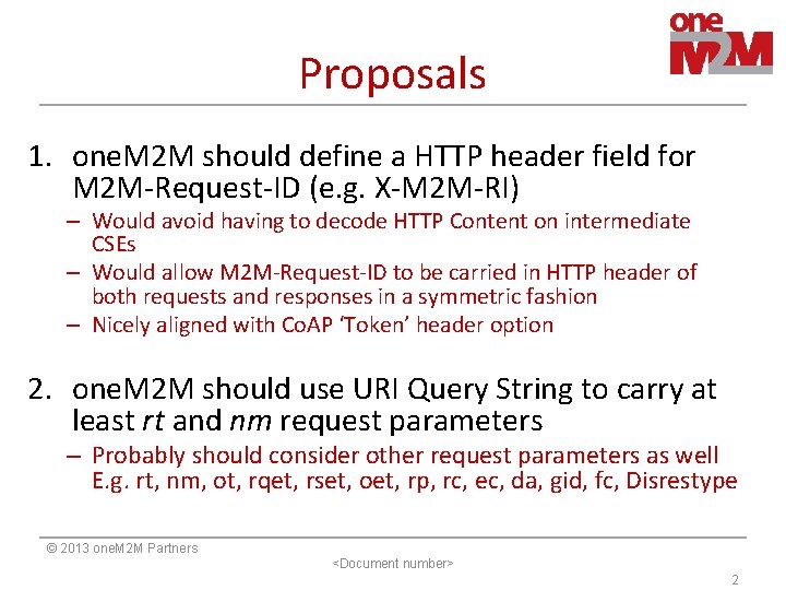 Proposals 1. one. M 2 M should define a HTTP header field for M