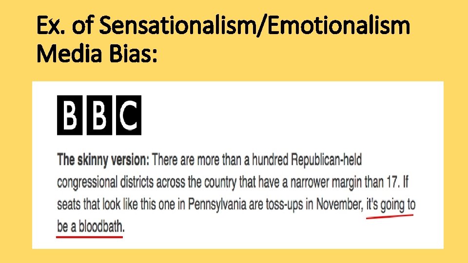 Ex. of Sensationalism/Emotionalism Media Bias: 