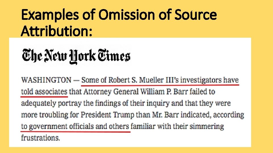 Examples of Omission of Source Attribution: 