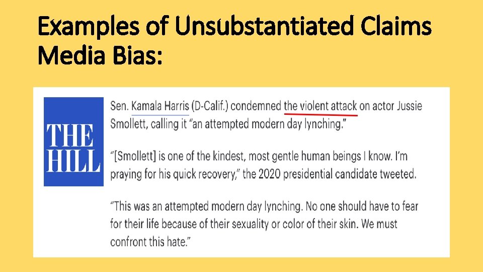 Examples of Unsubstantiated Claims Media Bias: 